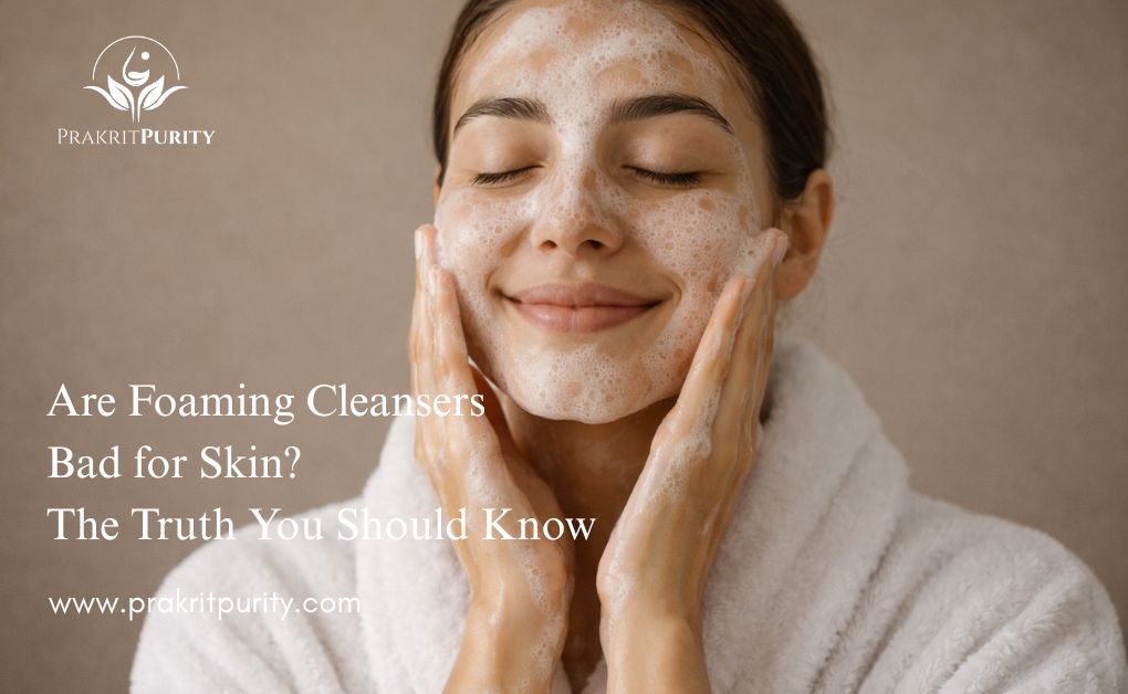 Are Foaming Cleansers Bad for Skin? The Truth You Should Know ...