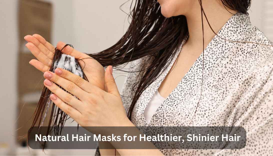 5 Best Natural Hair Masks for Healthier, Shinier Hair