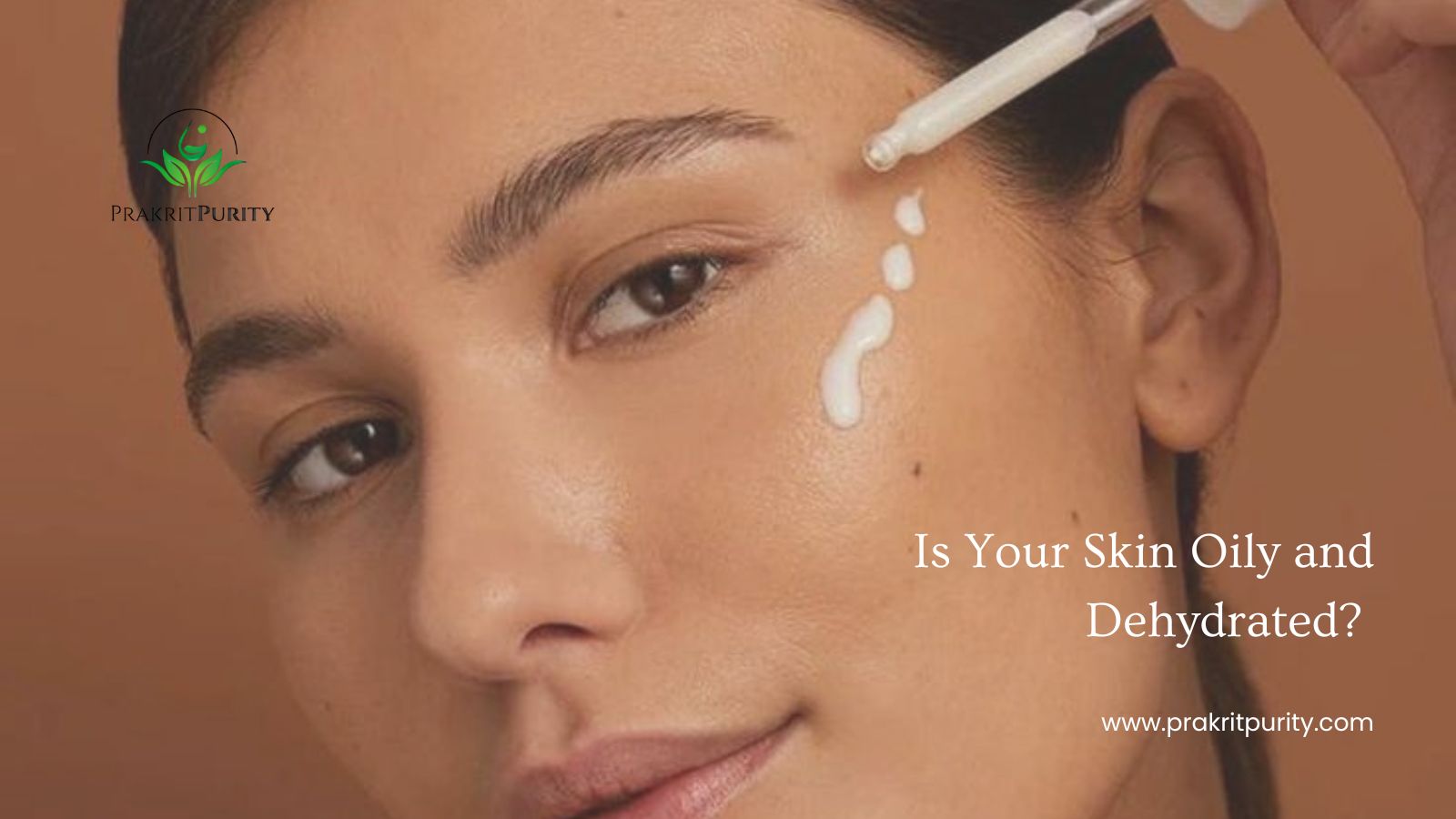 Oily Dehydrated Skin: Causes, Care, and Solutions