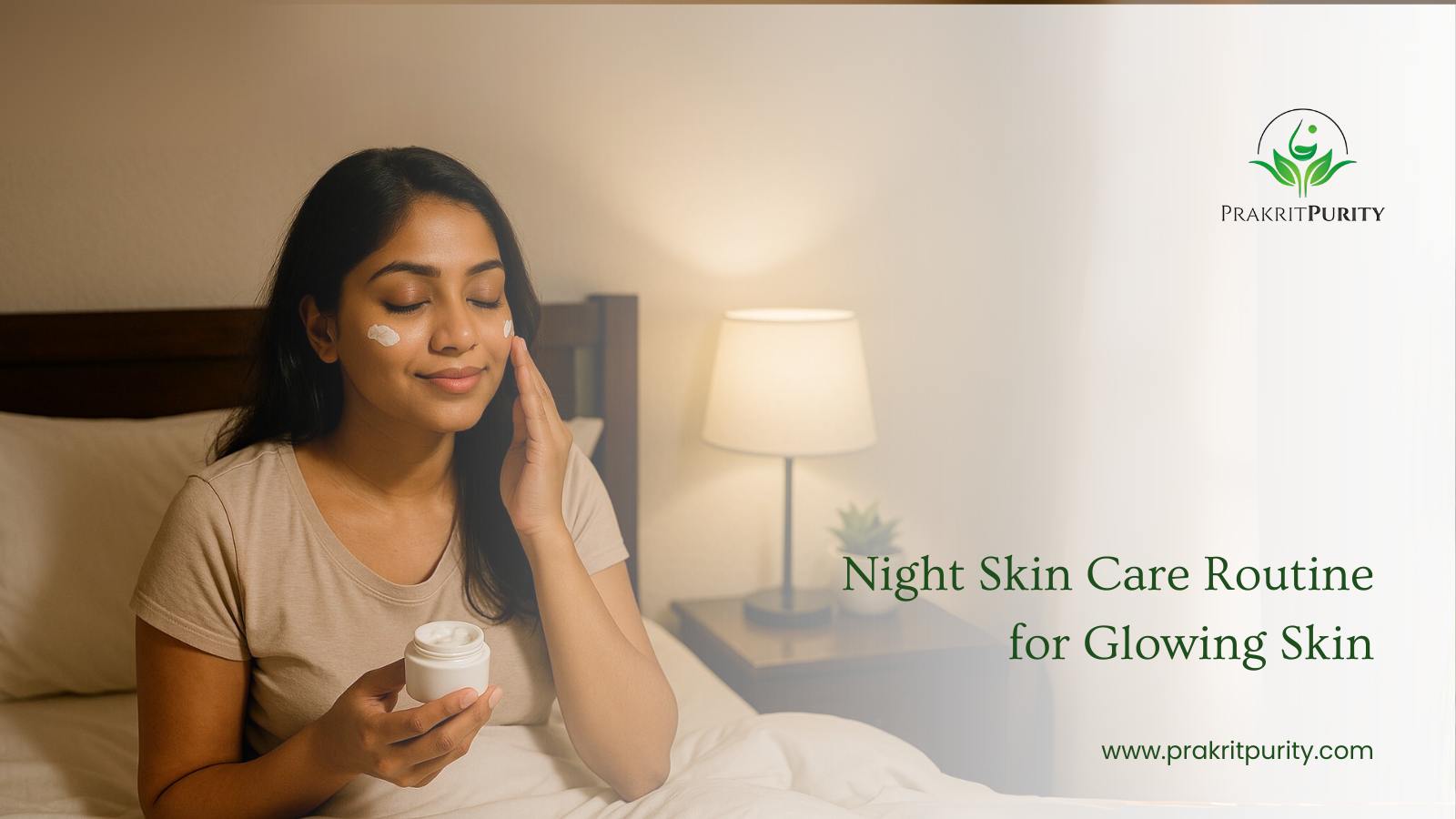 The Ultimate Night Skin Care Routine for Glowing, Nourished Skin
